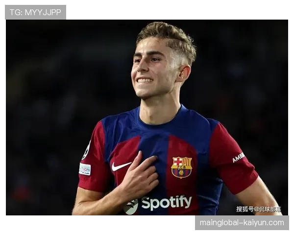 费尔明替补传射建功 巴萨中场深度成联赛冲刺关键资产